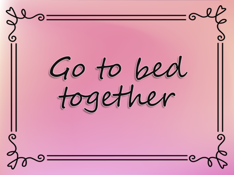 Go to Bed Together marriage advice: Go to Bed Together