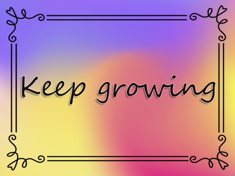 Keep Growing
