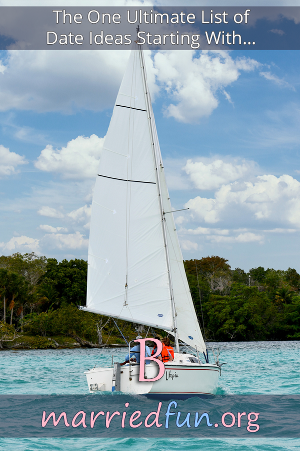 Date ideas and activities starting with B