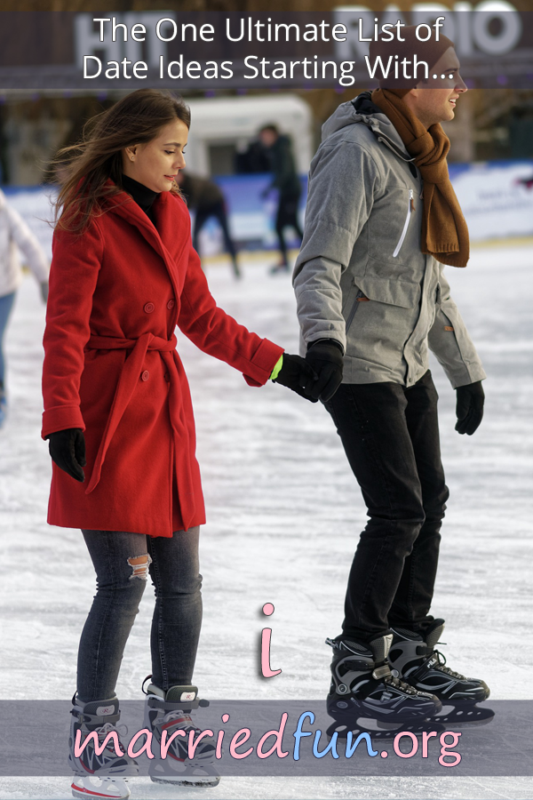 Date ideas and activities starting with I