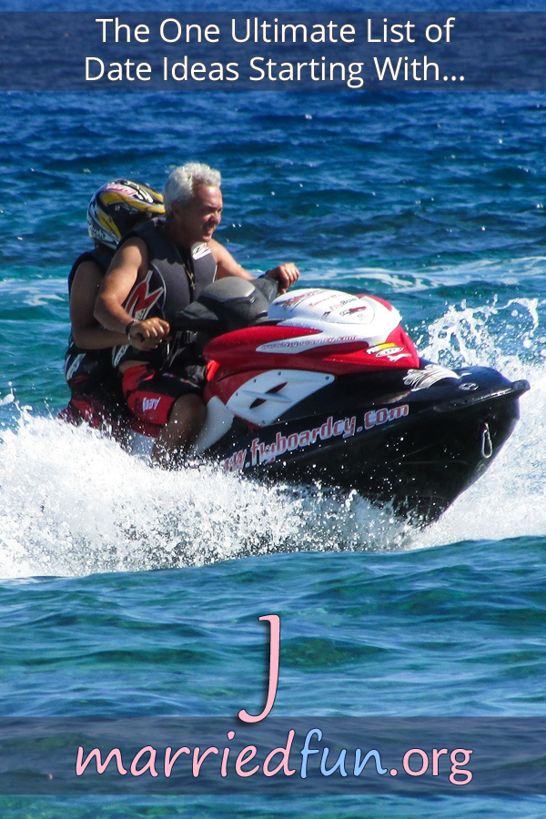 Date ideas and activities starting with J