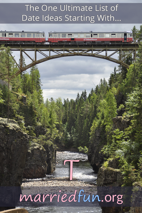 Date ideas and activities starting with T