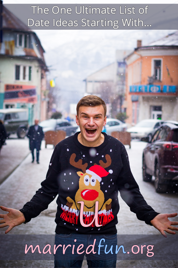 Date ideas and activities starting with U